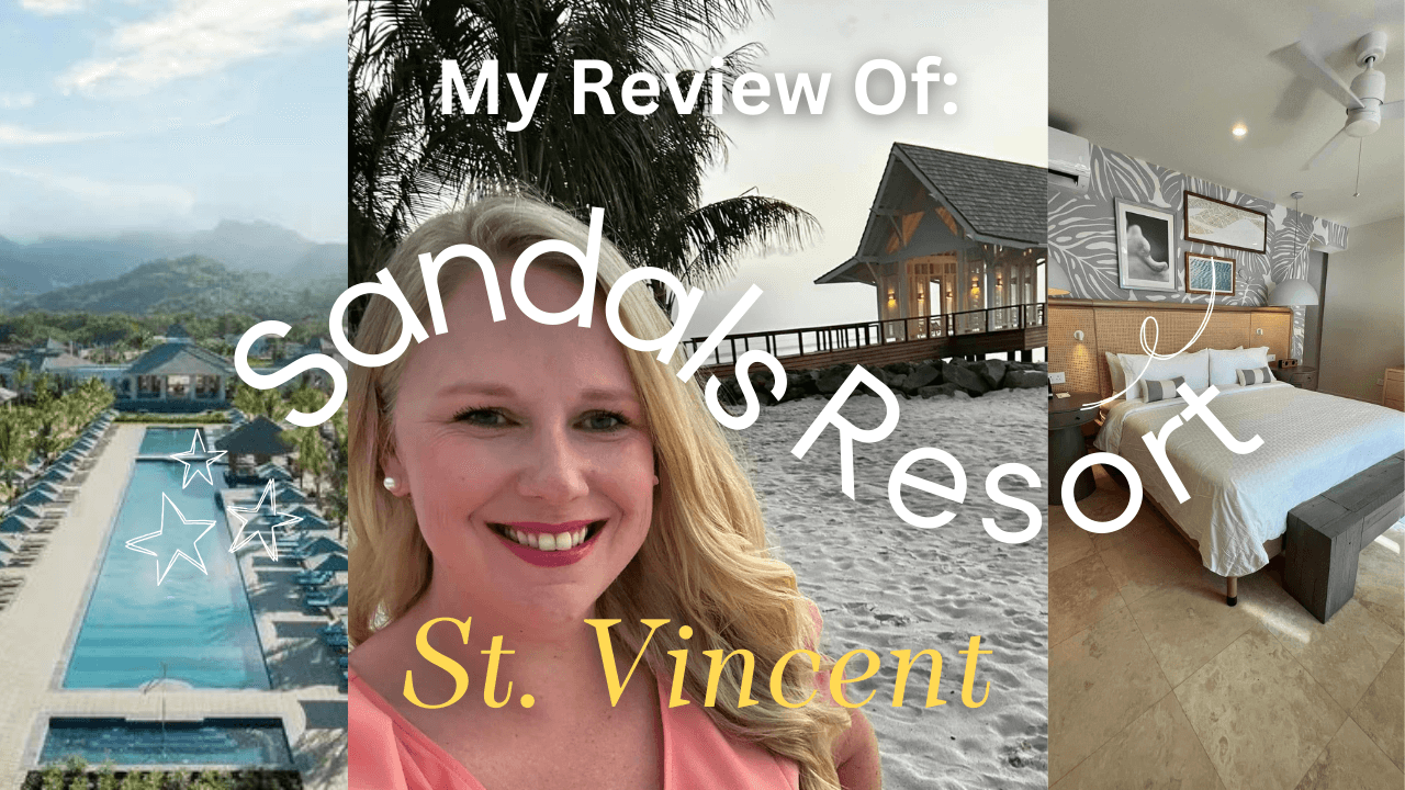 My Review of Sandals St Vincent